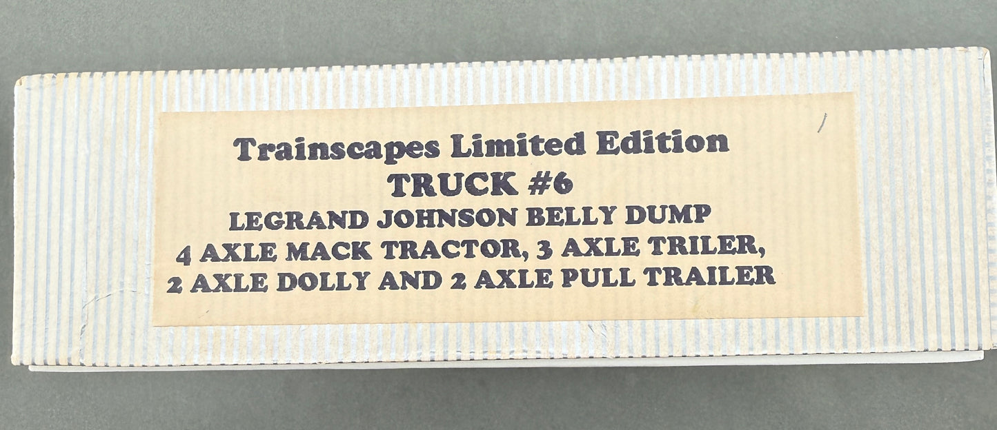 Trainscapes Limited Edition Truck #6 11 Axle Legrand Johnson Double Belly Dump, Mack Tractor 1 out of 75