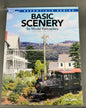 BK 33 Basic Scenery for Model Railroaders, Second Edition