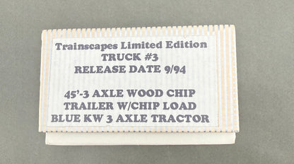 Trainscapes Limited Edition Truck #3 45' Axle Wood Chip Trailer, 3 Axle Kw Tractor w/ Air Roll 1 out of 50