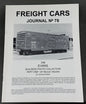 BK 78 Freight Cars Journal no 78 The Evans Builders photo collection part one - 40' Boxcar rebuilds